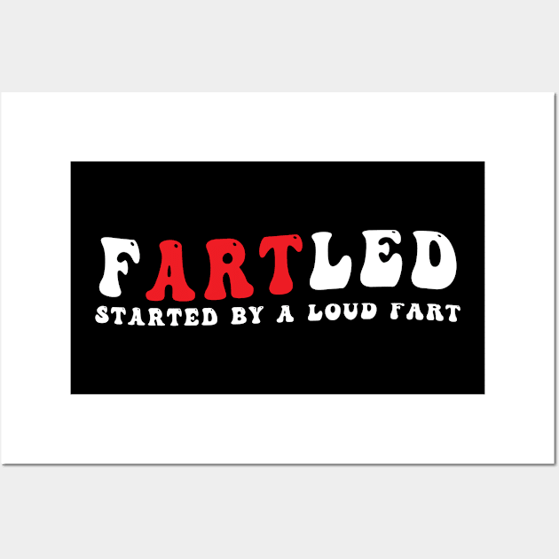 Fartled Wall Art by awesomeshirts